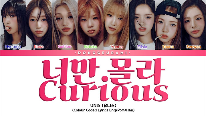 UNIS (유니스) | 너만 몰라 (Curious) Lyrics (너만 몰라 (Curious) 가사) • Colour Coded