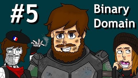 TRASH! - Binary Domain - PART 5 - Bad Games Good Games