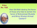 How did Allah destroy the honor of those tried to tarnish the honor of Muhammad Mustafa and Mirza...