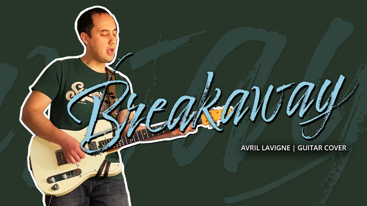 "Breakaway" (Avril Lavigne) Guitar Cover YouTube