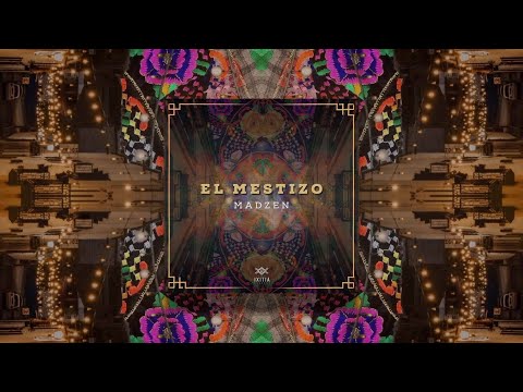 El Mestizo MadZen Ixitia Records ORGANIC LATIN DOWNTEMPO 