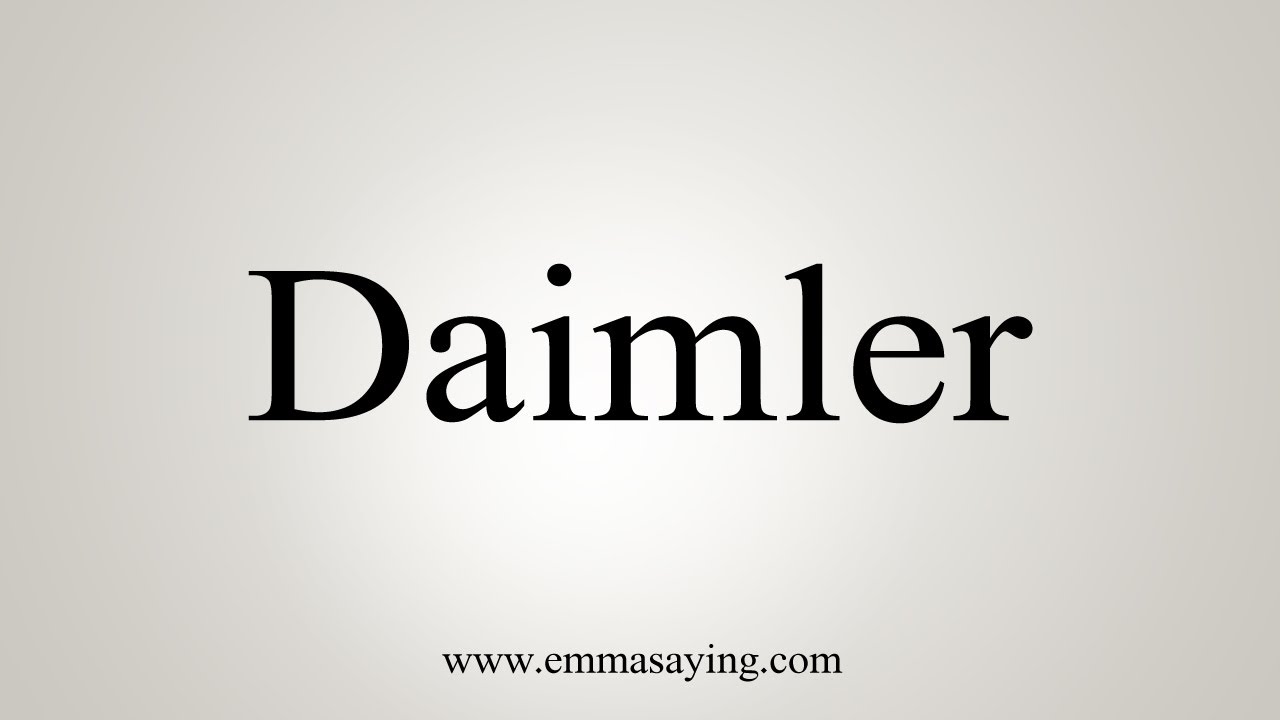 How To Say Daimler Youtube
