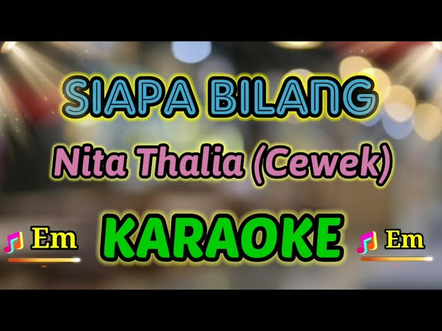 SIAPA BILANG KARAOKE (V2) HQ AUDIO STEREO || Nita Thalia class=