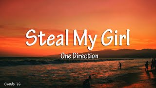 One Direction - Steal My Girl (Lyrics)