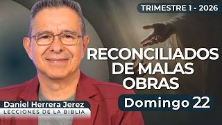 Daniel Herrera I Lección Escuela Sabática I Febrero 22 2026