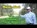 Mavic Air 2 - Where Did The Pause Button Go?