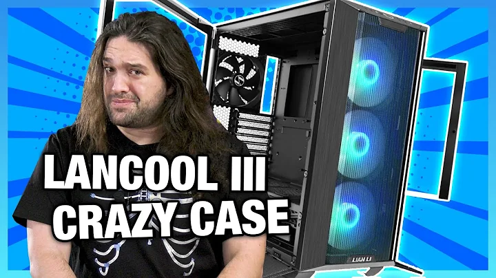Lian Li Lancool III Case Review: Build Quality, Th...