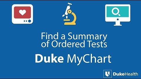 View Your Ordered Tests and Procedures with Duke MyChart