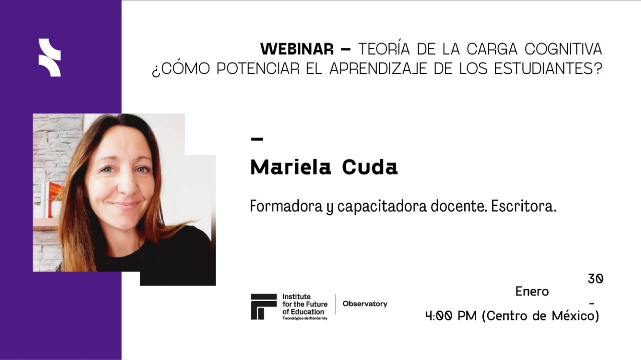 Webinar: Teoría de la Carga Cognitiva para potenciar el aprendizaje, con Mariela Cuda.