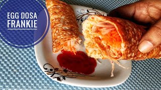 Egg Dosa Frankie Recipe in 5 minutes Preparation