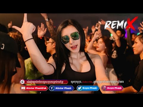 rEmix Club 2020-2021, ("បទខ្លឹបថៃ")🚀, rEmix tik tok 2020-2021, By MizTer Pheak remix, remix 2020