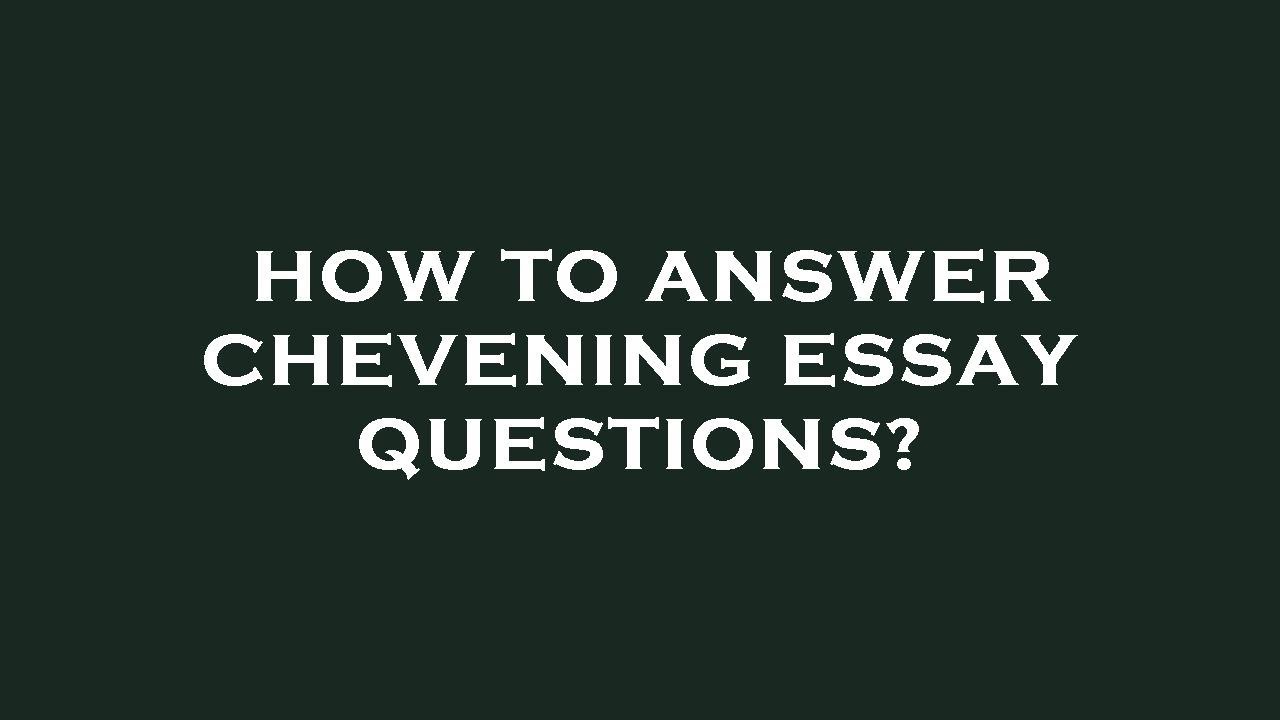 chevening essay questions answers sample