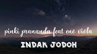 Pinki prananda feat eno viola~ indah jodo