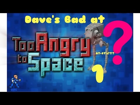 Too Angry to Space - Died Like 20 Times - Part 1