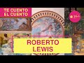 OYE ARTE Y CULTURA | ROBERTO LEWIS