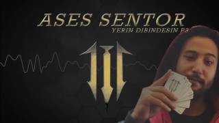 Ases Sentor - Yerin Dibindesin P3 ► (Official Audio 2016)
