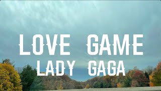 Lady Gaga - Love Game (lyrics)