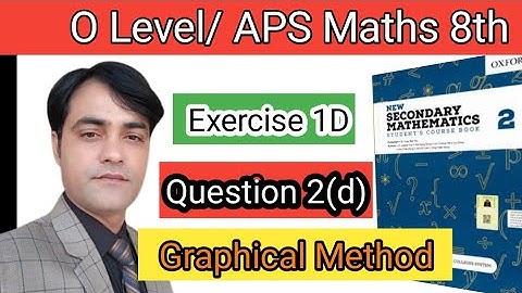 Exercise 1D Question No 2(d)  II APS Maths 8th II New Secondary Mathematics Book 2. Graphical method