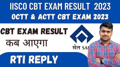 SAIL IISCO STEEL PLANT OCTT & ACTT CBT EXAM RESULT 2023 / IISCO  CBT EXAM 5/04/2023 RESULT
