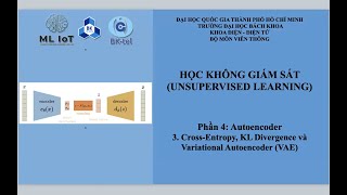 Unsupervised Learning 04-3 - Cross-Entropy, KL Divergence and Variational Autoencoder (VAE)