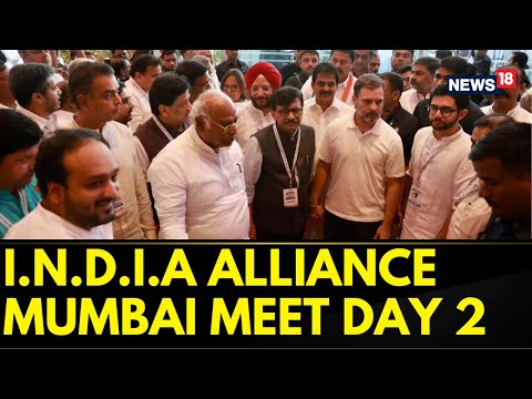 I.N.D.I.A Alliance News | Day 2 Of I.N.D.I.A Alliance Mumbai Meeting To Be Held Today | News18