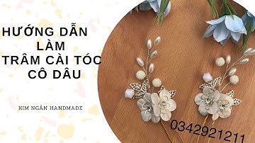 hướng dẫn làm trâm cài tóc cô dâu đơn giản| how to make hairpin  |Kim Ngân Handmade