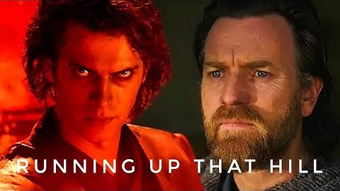 Anakin Skywalker || running up that hill