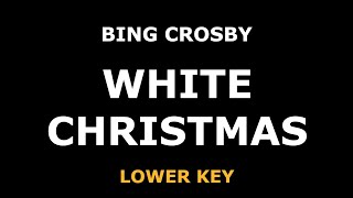 Bing Crosby - White Christmas - Piano Karaoke [LOWER]