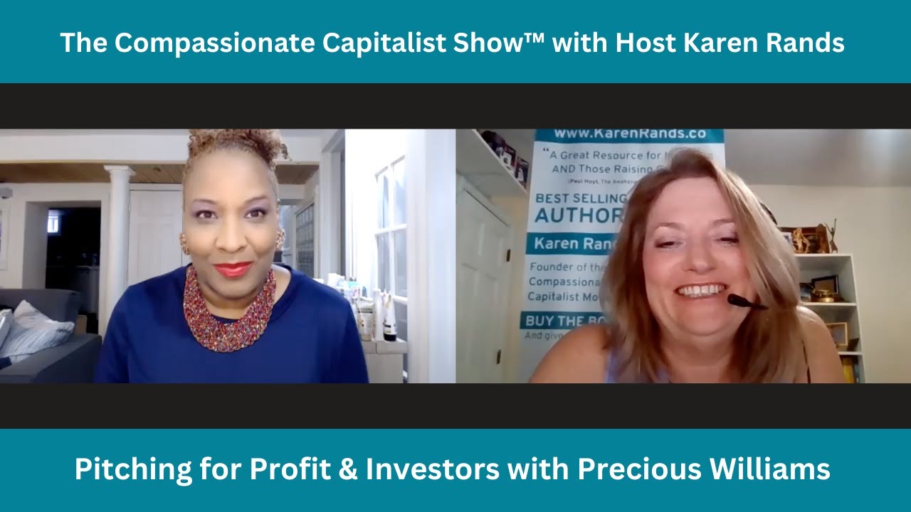 Compassionate Capitalist Show with Precious Williams - Pitching for Profit & Investors
