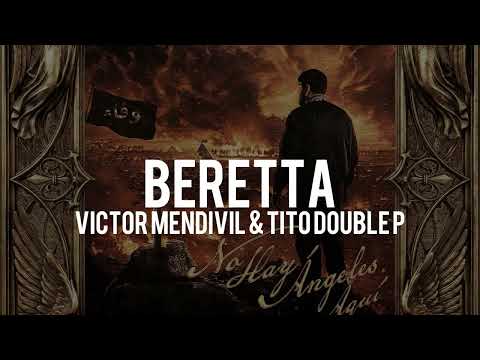 Víctor Mendivil & Tito Double P - Beretta (Recreated By Max Lora In The Track)