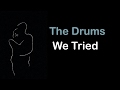 The Drums - We Tried |Lyrics/Subtitulada Inglés - Español|