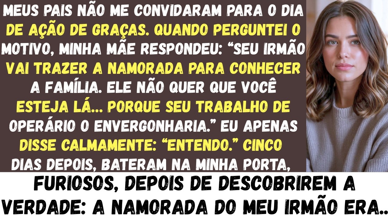 Meus Pais Não Me Convidaram para o Ação de Graças Porque Meu Trabalho 'Vergonharia' Meu Irmão...