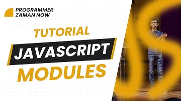 TUTORIAL JAVASCRIPT MODULES (BAHASA INDONESIA)