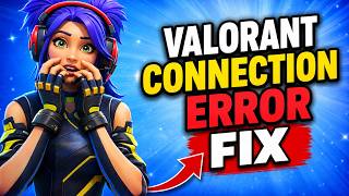 Fix Valorant Has Encountered a Connection Error | Please Relaunch The Client