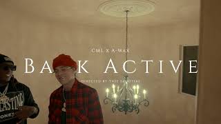 A-Wax & Cml - Back Active Official Video