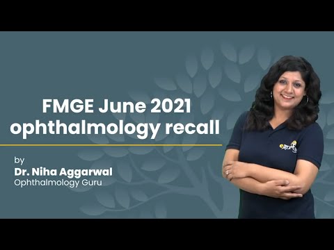 Recall Question FMGE June 2021 | Ophthalmology | Dr. Niha Aggarwal | DBMCI | eGurukul - Recall Question FMGE June 2021 | Ophthalmology | Dr. Niha Aggarwal | DBMCI | eGurukul