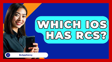 Which iOS Has RCS? - Be App Savvy
