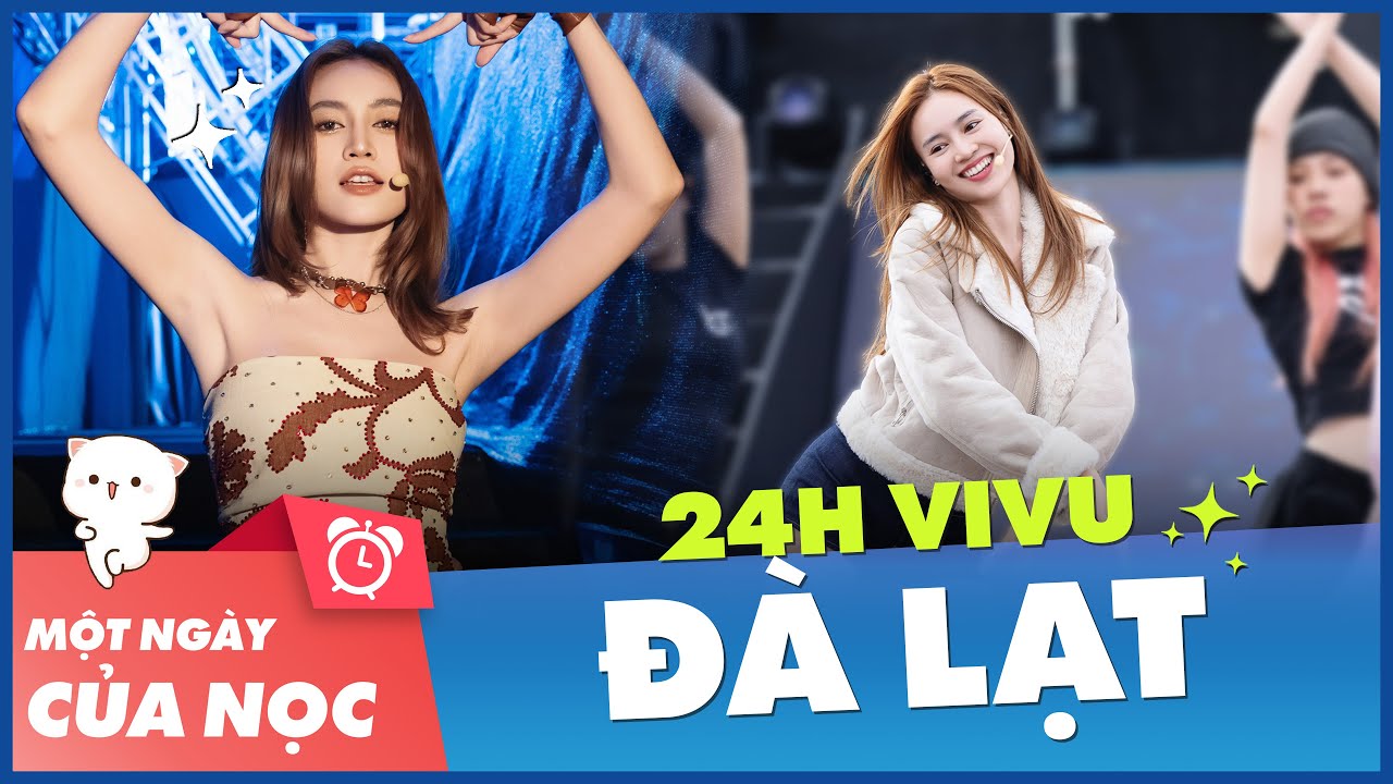 24H VIVU ĐÀ LẠT CÙNG CHỊ EM LUNAS - NINH DƯƠNG LAN NGỌC - DALAT BEST DANCE CREW