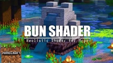 TOP 1 SHADER MCPE 1.19.50 $ 1.20 || BUN SHADER - REALISTIC SHADER & no SUPPORT RENDER DRAGON