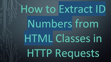 How to Extract ID Numbers from HTML Classes in HTTP Requests
