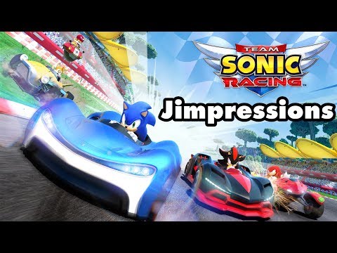 Team Sonic Racing - Team Sonic Basically Acceptable (Jimpressions)