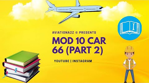 MODULE 10 PART-2 CAR 66 |AVIATIONA2Z ©|