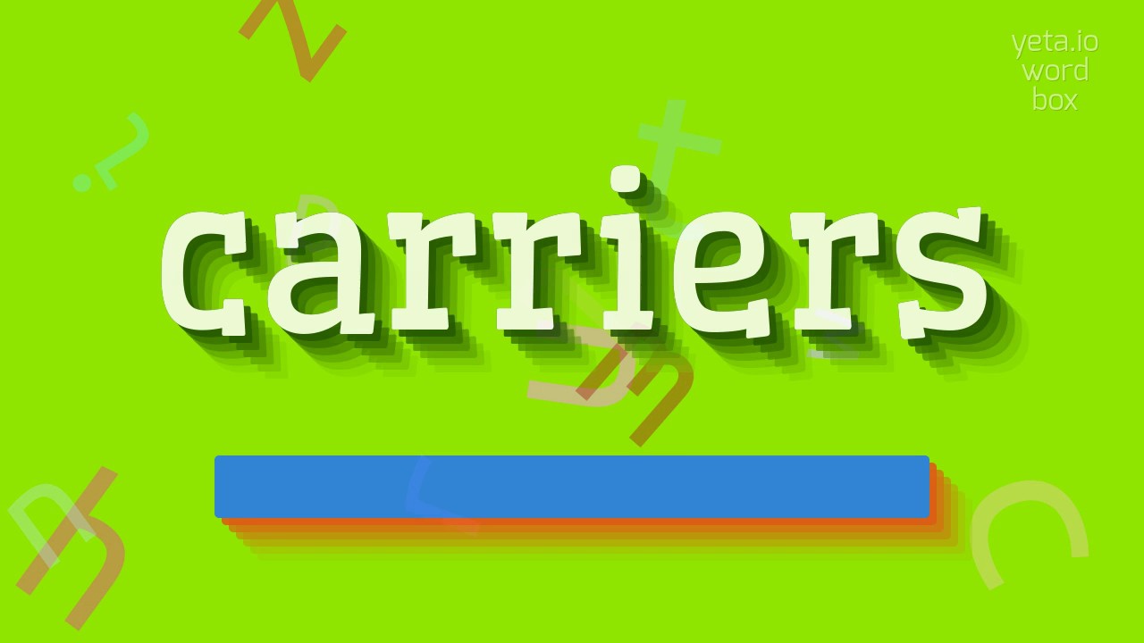 How to say "carriers"! (High Quality Voices)