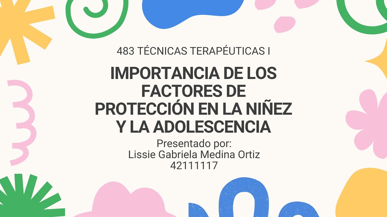 Importancia de los factores de protección en la niñez y la adolescencia ...