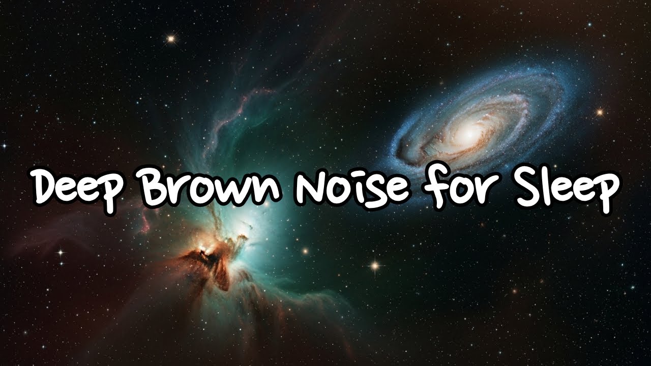 🟤 Deep Brown Noise for Sleep 🌌 | 10 Hours | Calm Mind, Deep Space ...