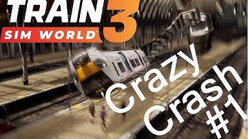 Train Sim World - Crazy Crash#1
