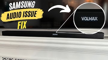 How To Fix the Samsung Sound Bar Volume Issue