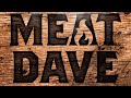 Meat dave live stream 522