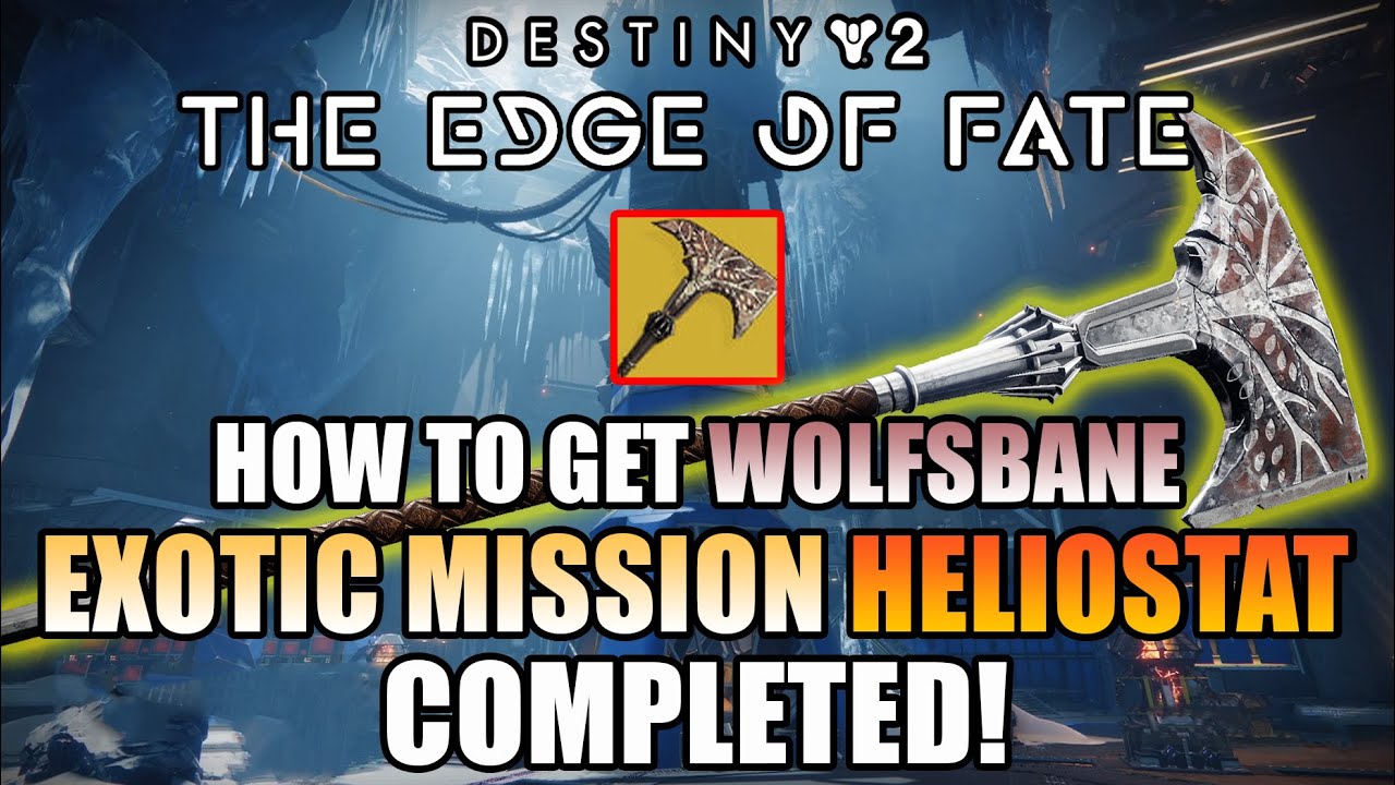 New Exotic Mission Heliostat Completed! How to get Wolfsbane Exotic AXE ...