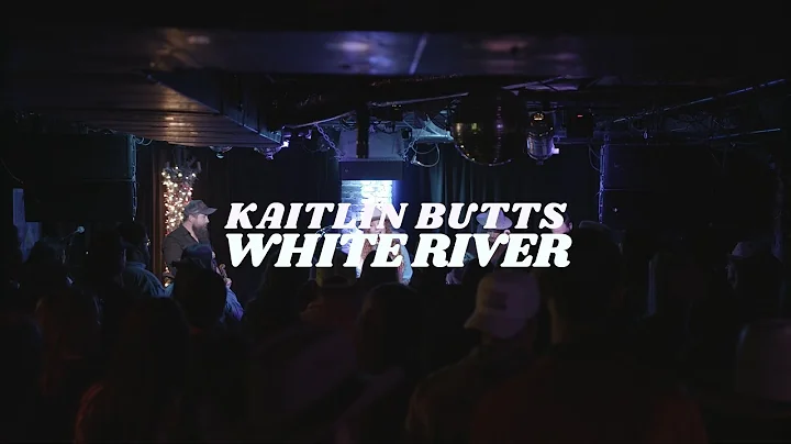 Kaitlin Butts - White River (Live at The Basement ...